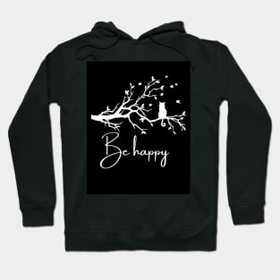 Be happy Hoodie